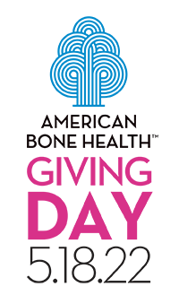 American Bone Health Giving Day 5.18.22